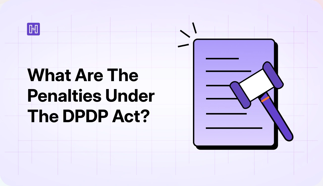 What are the penalties under the DPDP act